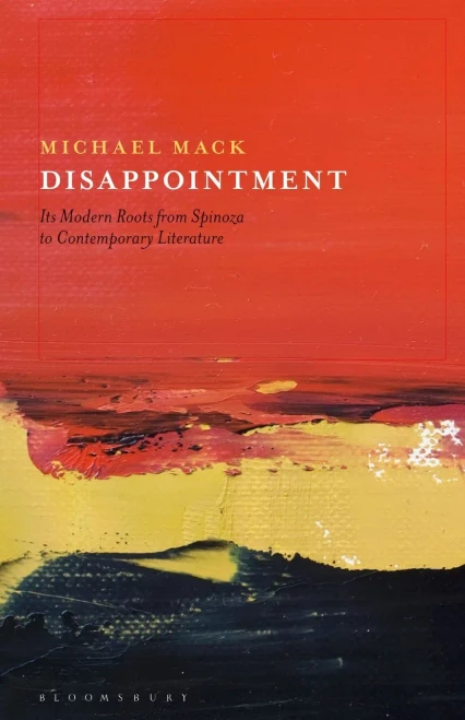 Disappointment: Its Modern Roots from Spinoza to Contemporary Literature - Hardcover