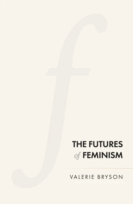 The futures of feminism - Hardcover