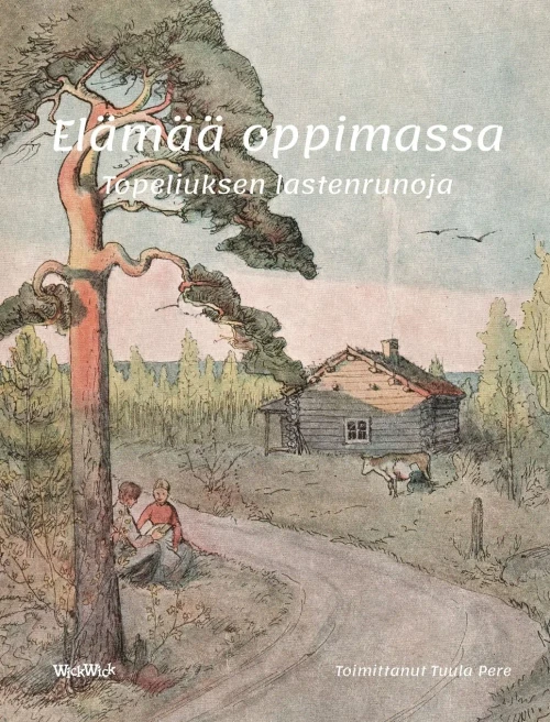 Elämää oppimassa: Topeliuksen lastenrunoja (Finnish Edition)