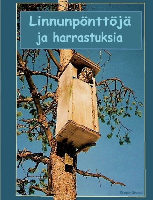 Linnnunpönttöjä ja harrastuksia (Finnish Edition)