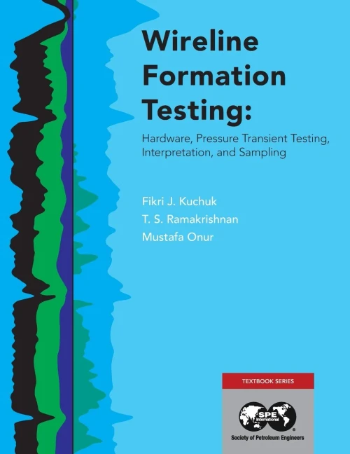 Wireline Formation Testing: Hardware, Pressure Transient Testing, Interpretation, and Sampling