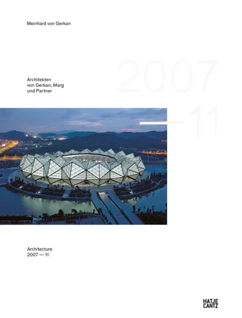 gmp × Architekten von Gerkan, Marg und Partner: Architecture 2007–2011, Bd. 12