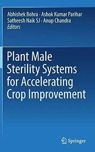 Plant Male Sterility Systems for Accelerating Crop Improvement