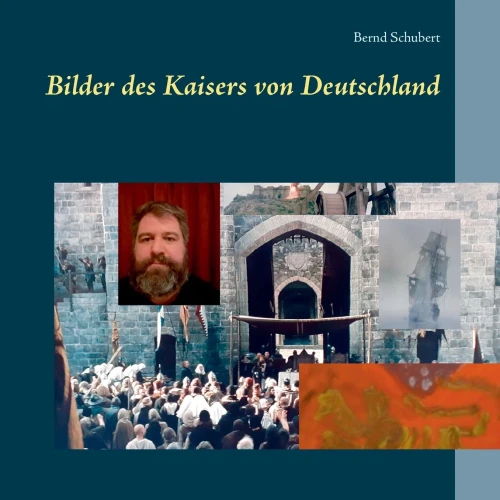 Bilder des Kaisers von Deutschland (German Edition)
