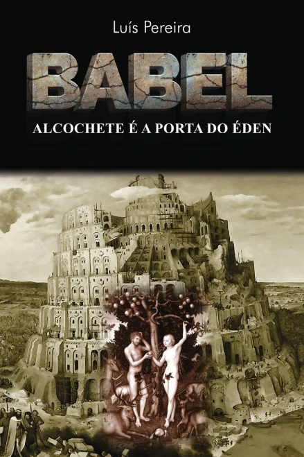 Babel: Alcochete é a Porta do Éden (Portuguese Edition)
