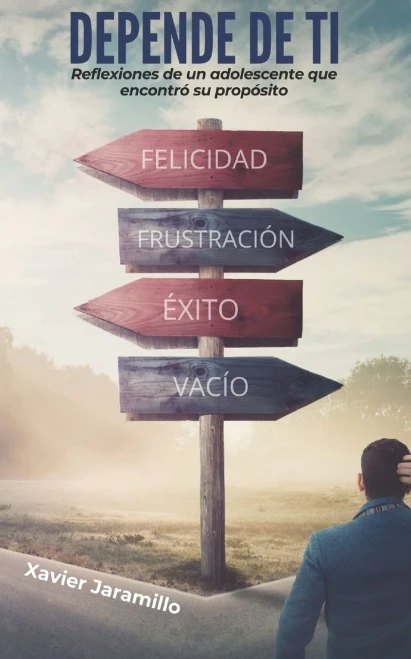 DEPENDE DE TI: Reflexiones de un adolescente que encontró su propósito (Spanish Edition)