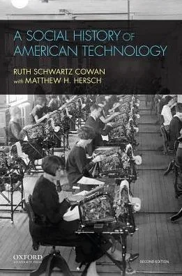 A Social History Of American Technology