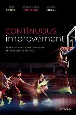 Continuous Improvement: Intertwining Mind And Body In Athletic Expertise