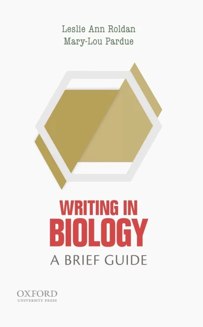 Writing In Biology: A Brief Guide (Short Guides To Writing In The Disciplines)