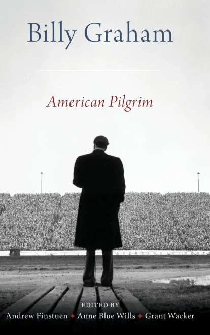 Billy Graham: American Pilgrim