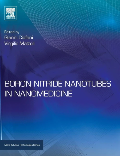 Boron Nitride Nanotubes In Nanomedicine (Micro And Nano Technologies)