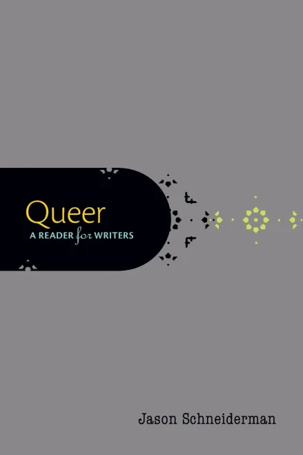 Queer: A Reader For Writers