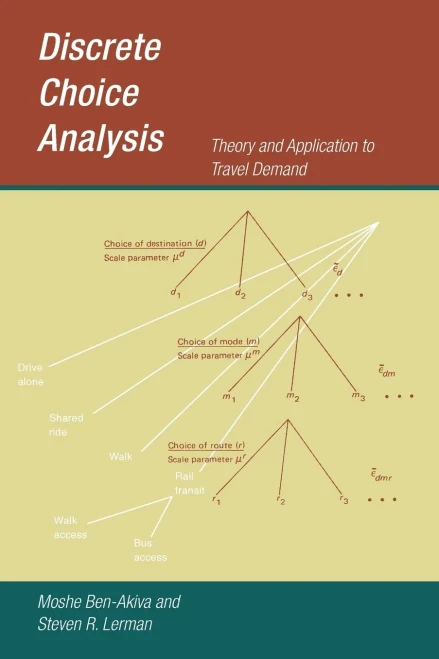 Discrete Choice Analysis: Theory And Application To Travel Demand (Transportation Studies)