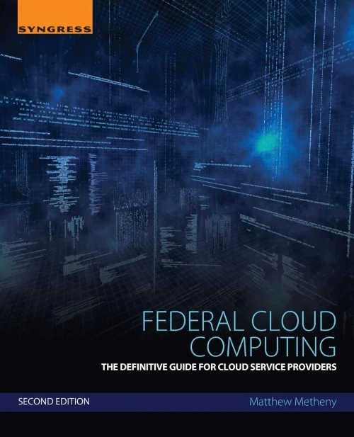Federal Cloud Computing: The Definitive Guide For Cloud Service Providers