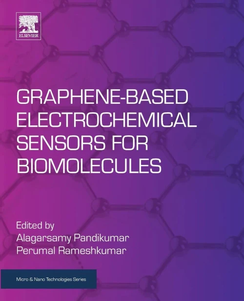 Graphene-Based Electrochemical Sensors For Biomolecules (Micro And Nano Technologies)