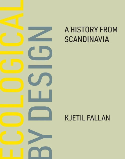 Ecological By Design: A History From Scandinavia