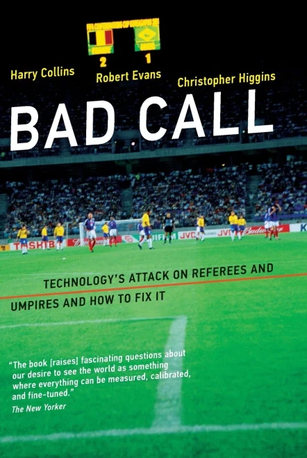 Bad Call: Technology'S Attack On Referees And Umpires And How To Fix It (Inside Technology)