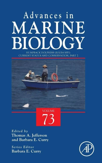 Humpback Dolphins (Sousa Spp.): Current Status And Conservation, Part 2 (Volume 73) (Advances In Marine Biology, Volume 73)