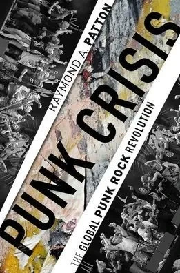 Punk Crisis: The Global Punk Rock Revolution