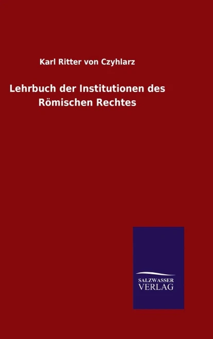 Lehrbuch der Institutionen des Römischen Rechtes (German Edition)