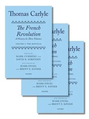 Thomas Carlyle: The French Revolution: A History