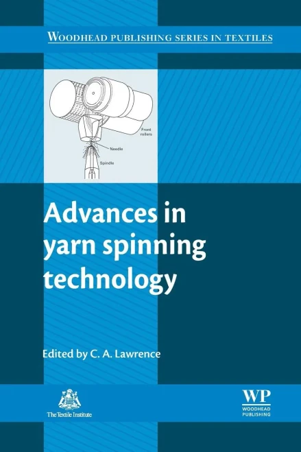 Advances In Yarn Spinning Technology (Woodhead Publishing Series In Textiles)