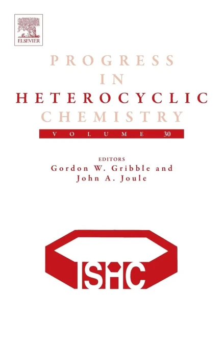 Progress In Heterocyclic Chemistry (Volume 30)