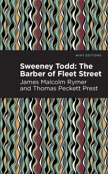 Sweeney Todd: The Barber of Fleet Street (Mint Editions)