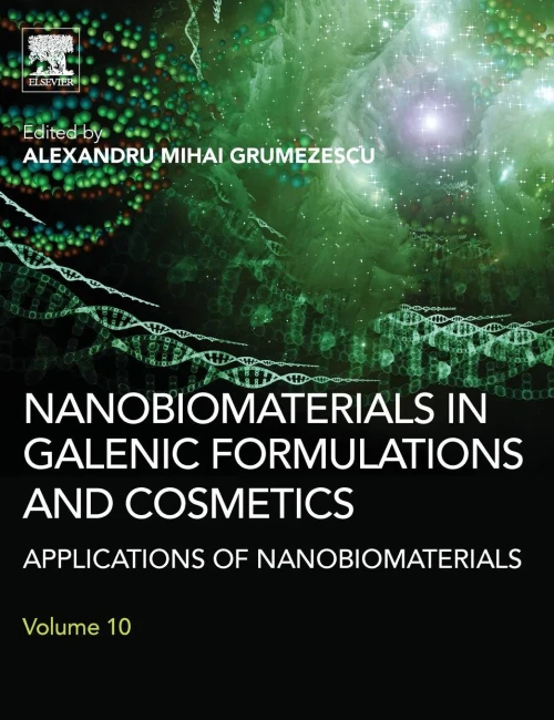 Nanobiomaterials In Galenic Formulations And Cosmetics: Applications Of Nanobiomaterials
