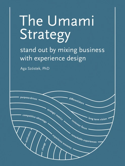 The Umami Strategy: Stand Out by Mixing Business with Experience Design