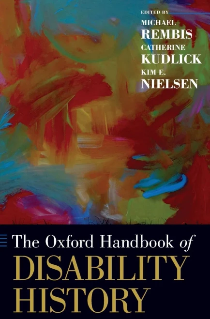 The Oxford Handbook Of Disability History (Oxford Handbooks)