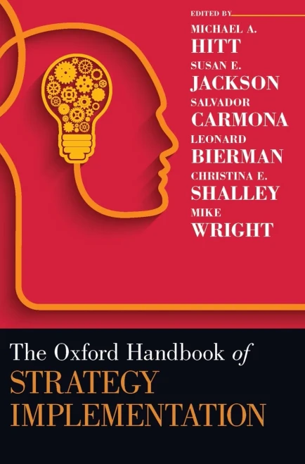 The Oxford Handbook Of Strategy Implementation (Oxford Handbooks)