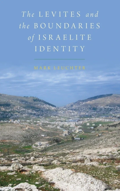 The Levites And The Boundaries Of Israelite Identity
