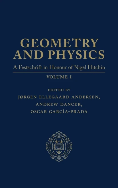 Geometry And Physics: Volume I: A Festschrift In Honour Of Nigel Hitchin