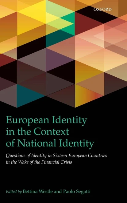 European Identity In The Context Of National Identity: Questions Of Identity In Sixteen European Countries In The Wake Of The Financial Crisis (Intune)