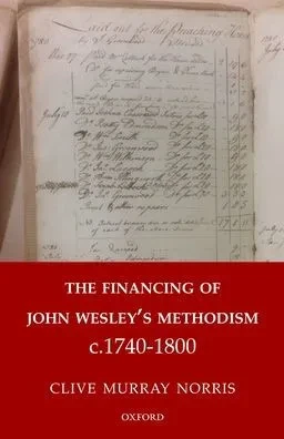 The Financing Of John Wesley'S Methodism C.1740-1800