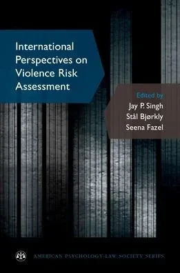 International Perspectives On Violence Risk Assessment (American Psychology-Law Society Series)