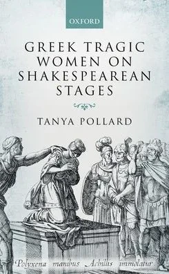 Greek Tragic Women On Shakespearean Stages