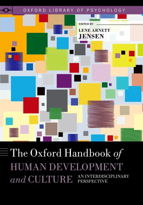 The Oxford Handbook Of Human Development And Culture: An Interdisciplinary Perspective (Oxford Library Of Psychology)