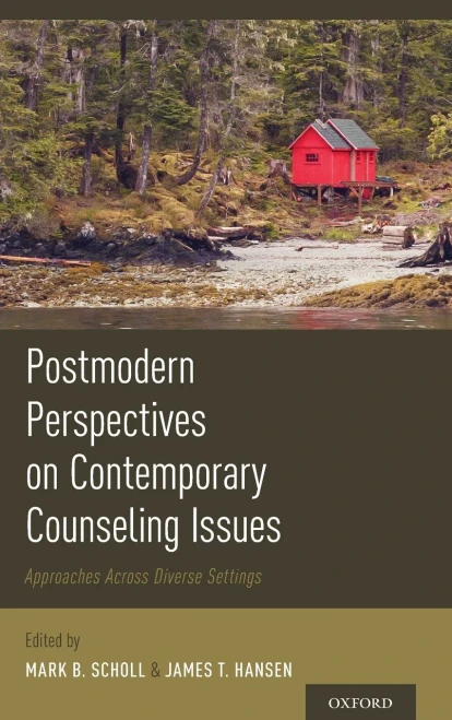 Postmodern Perspectives On Contemporary Counseling Issues: Approaches Across Diverse Settings