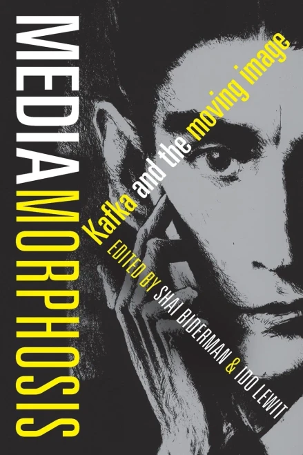 Mediamorphosis: Kafka And The Moving Image