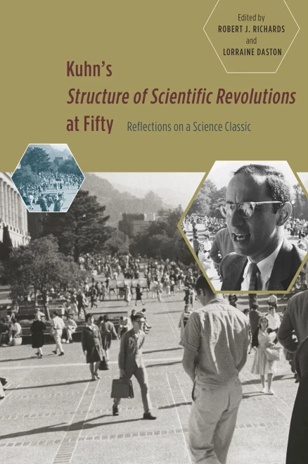 Kuhn'S 'Structure Of Scientific Revolutions' At Fifty: Reflections On A Science Classic