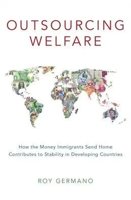 Outsourcing Welfare: How The Money Immigrants Send Home Contributes To Stability In Developing Countries