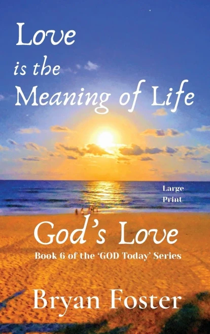 Love is the Meaning of Life: GOD's Love (God Today') - 9780648952022