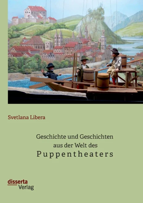 Geschichte und Geschichten aus der Welt des Puppentheaters (German Edition)