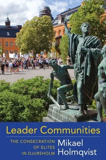 Leader Communities: The Consecration Of Elites In Djursholm