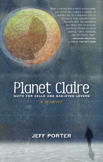 Planet Claire: Suite for Cello and Sad-Eyed Lovers - Hardcover