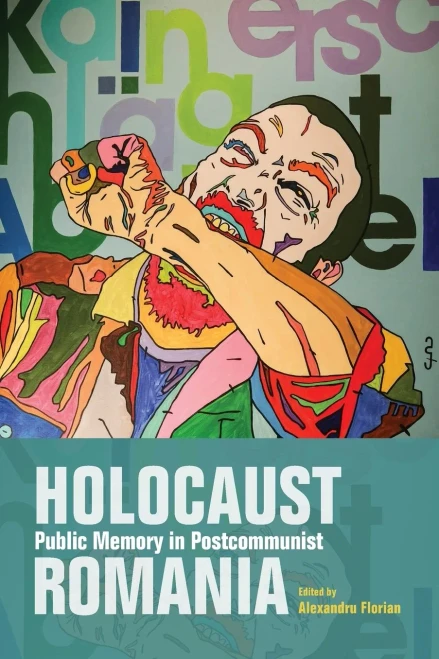 Holocaust Public Memory In Postcommunist Romania (Studies In Antisemitism)