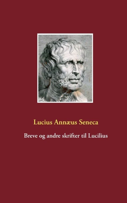 Breve og andre skrifter til Lucilius (Danish Edition)