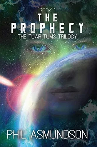 The Tuar Tums Trilogy: The Prophecy - Hardcover